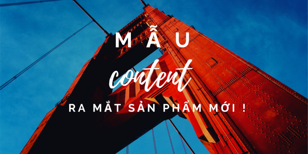 Mẫu content ra mắt sản phẩm mới